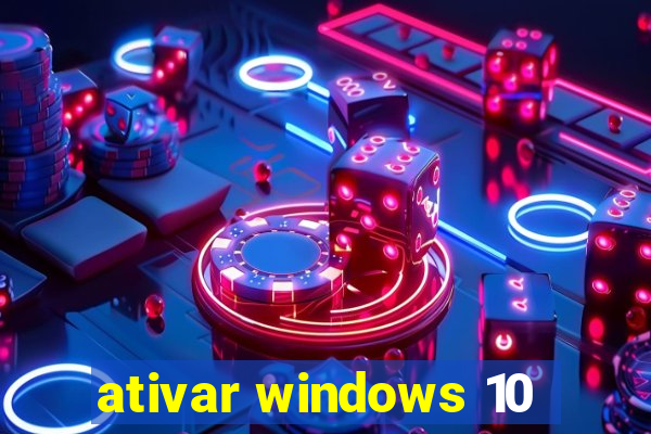 ativar windows 10